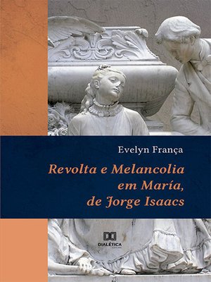 cover image of Revolta e melancolia em María, de Jorge Isaacs